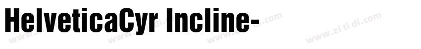 HelveticaCyr Incline字体转换 HelveticaCyr Incline字体转换